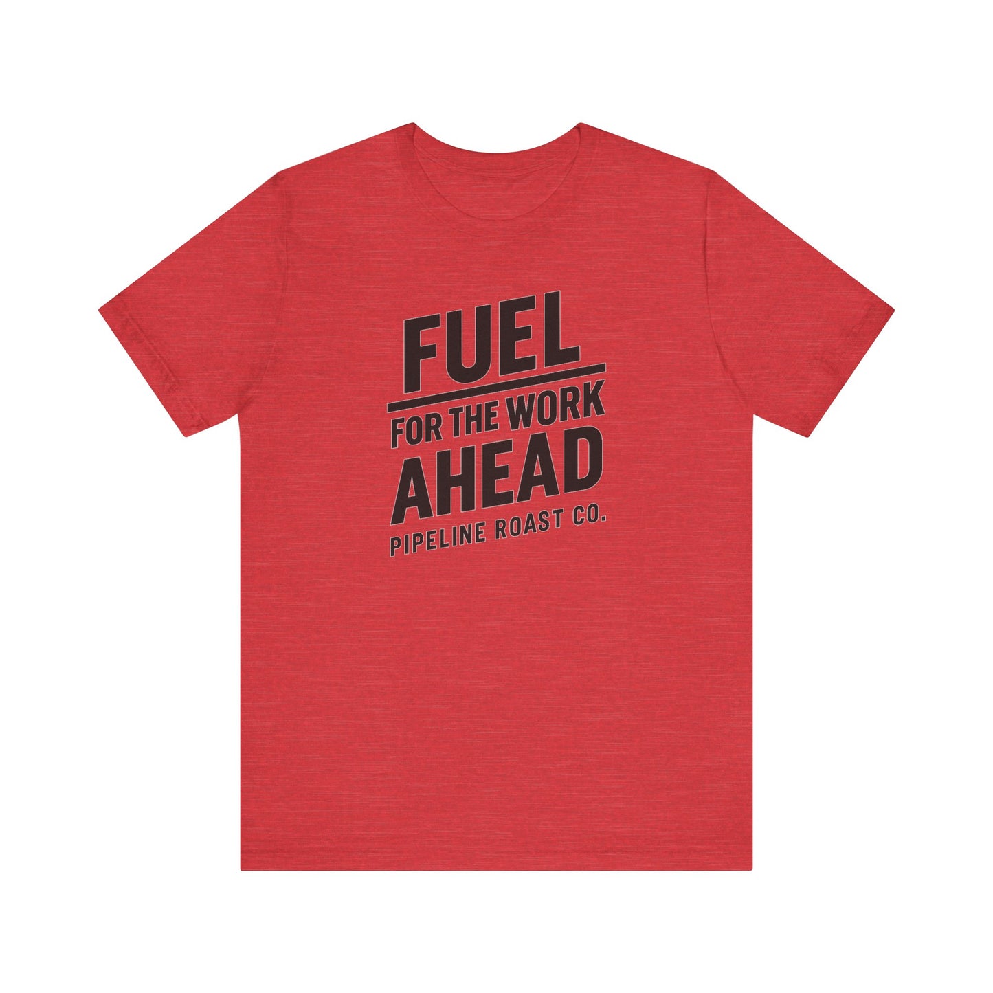 Fuel for the Work Ahead Unisex Tee | Motivational Graphic Shirt, Gift for Coffee Lovers, Workwear, Casual Tee, Everyday Wear