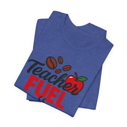 Teacher Fuel Unisex Jersey Tee | Coffee Lover Gift | Back to School | Teacher Appreciation | Fun Classroom Shirt