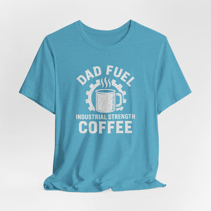 Industrial Strength Coffee Tee for Dads, Funny Gift for Father's Day, Coffee Lover T-Shirt, Unisex Casual Wear, Dad Humor Apparel