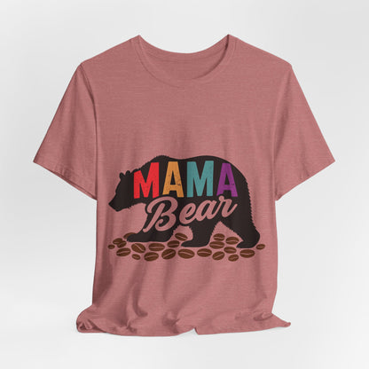 Mama Bear Coffee Tee – Cute and Strong Shirt for Coffee-Loving Moms