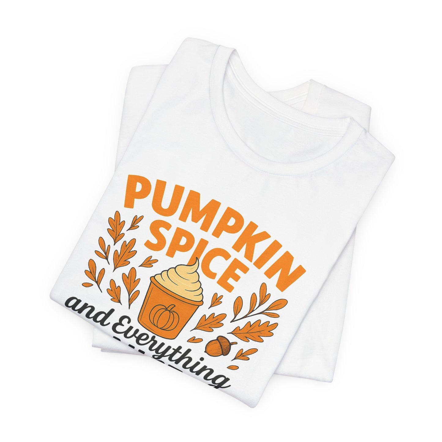 Pumpkin Spice Short Sleeve Tee | Fall Fashion, Cozy Vibes, Coffee Lovers, Gift for Her, Autumn Essentials
