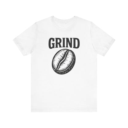 Coffee Lover's Tee Shirt, Unisex Grind Graphic Tee, Cute Coffee Gift, Casual Wear, Gift for Barista