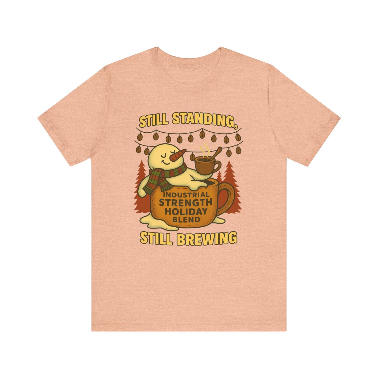 Still Standing, Still Brewing Snowman Coffee Tee – Funny Winter Shirt
