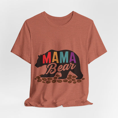 Mama Bear Coffee Tee – Cute and Strong Shirt for Coffee-Loving Moms