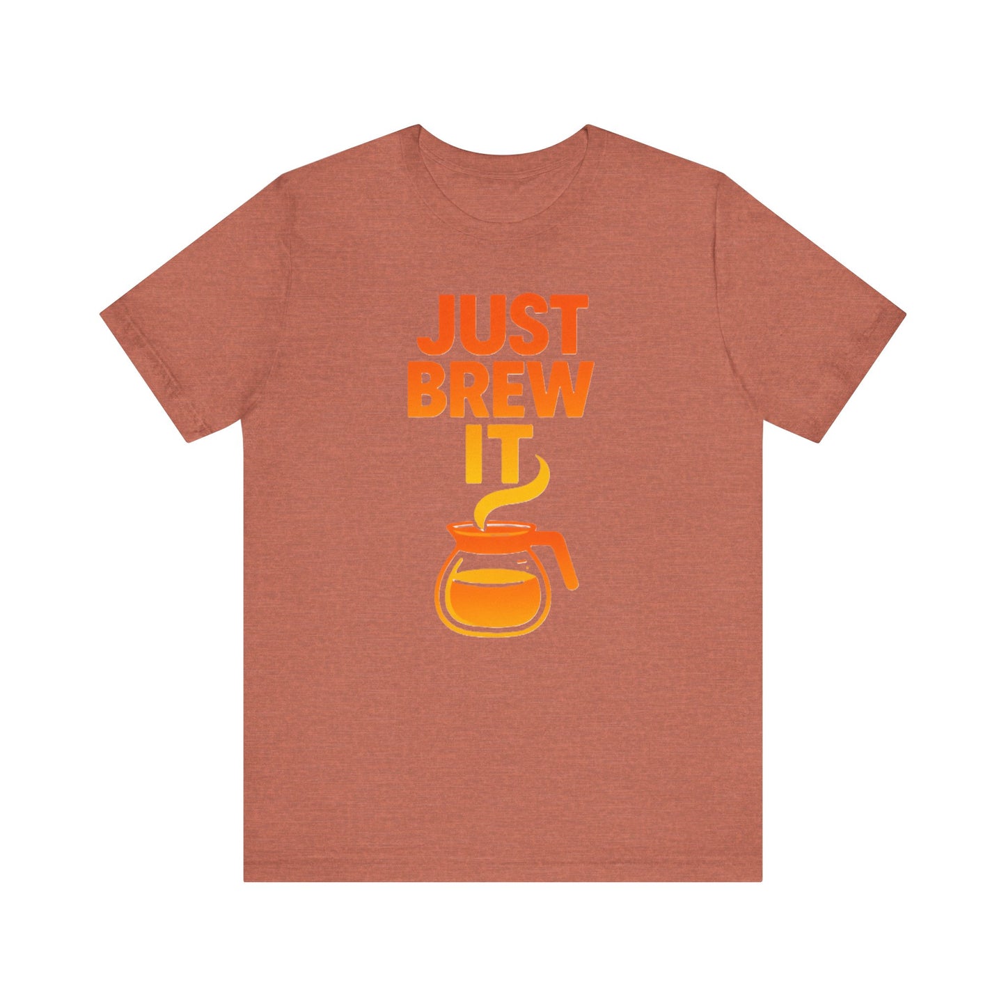 Coffee Lover's Tee, Just Brew It T-Shirt, Unisex Graphic Shirt, Gift for Barista, Coffee Enthusiast Apparel, Casual Wear