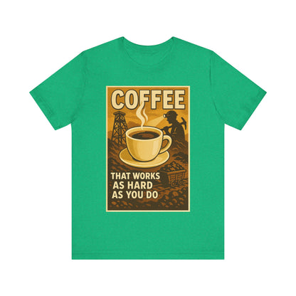 Coal Miner Coffee T-Shirt – Funny Hardworking Mining Graphic Tee, Blue Collar Work Shirt, Gift for Coal Miners and Coffee Lovers, Unisex Bella+Canvas Tee