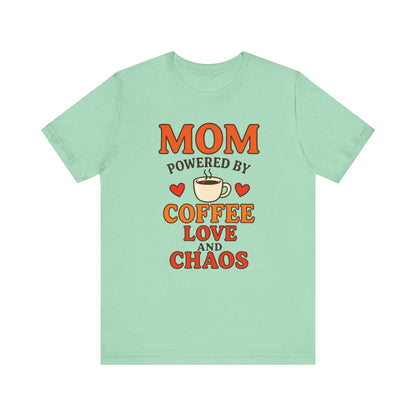 Coffee-Loving Mom Tee, Mother's Day Gift, Chaos Tee, Gift for Mom, Fun T-Shirt, Coffee Lover Apparel