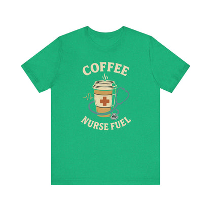Coffee Nurse Fuel Tee | Nurse Appreciation Gift, Medical Shirt, Funny Nurse Tee, Cute Coffee T-Shirt, Healthcare Humor Clothing