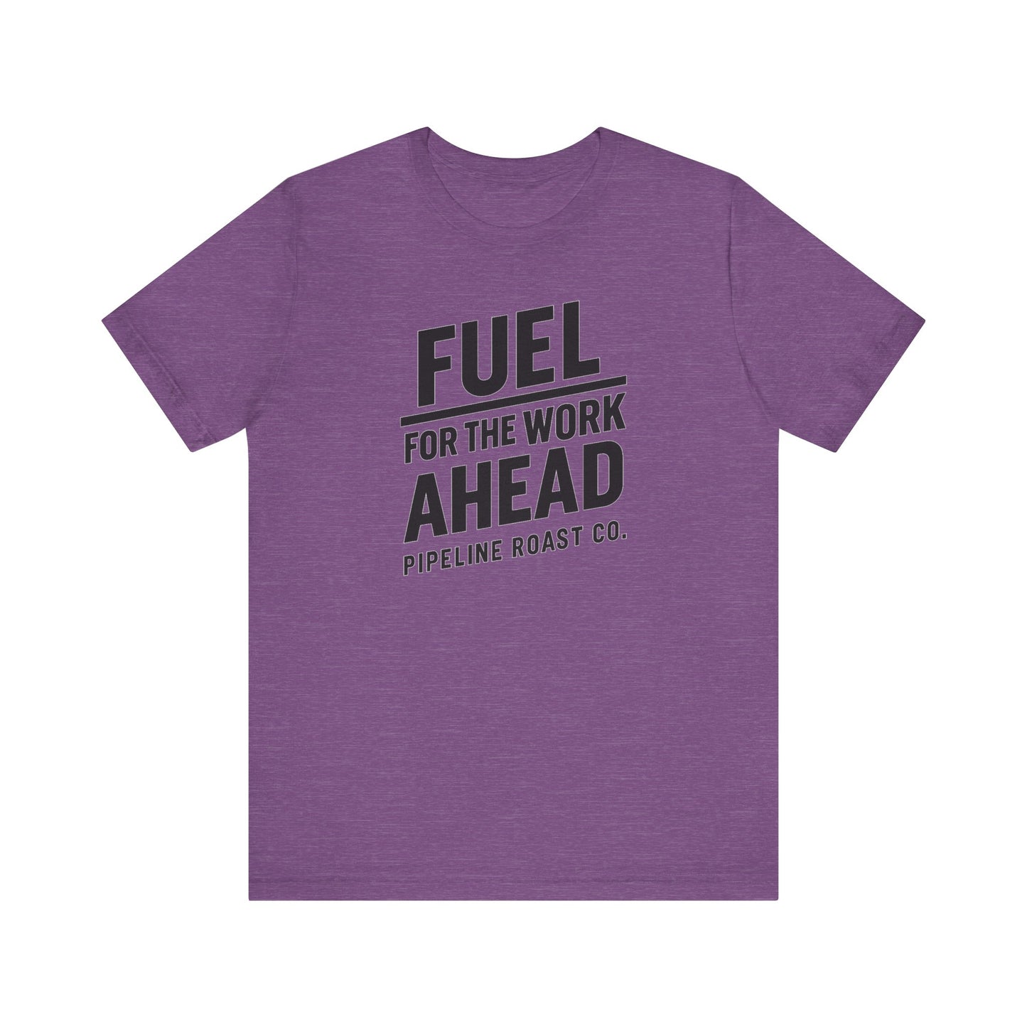 Fuel for the Work Ahead Unisex Tee | Motivational Graphic Shirt, Gift for Coffee Lovers, Workwear, Casual Tee, Everyday Wear