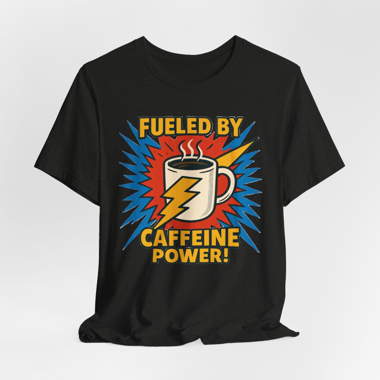 Caffeine Power Tee - Unisex Jersey Short Sleeve T-Shirt, Coffee Lover Gift, Casual Wear, Funny Quote Shirt, Birthday or Holiday Apparel