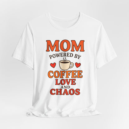 Coffee-Loving Mom Tee, Mother's Day Gift, Chaos Tee, Gift for Mom, Fun T-Shirt, Coffee Lover Apparel