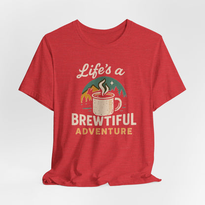 Brewtiful Adventure Tee - Unisex Short Sleeve T-Shirt, Coffee Lover Gift, Hiking Apparel, Adventure Shirt, Travel Outfit
