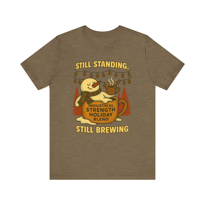Still Standing, Still Brewing Snowman Coffee Tee – Funny Winter Shirt