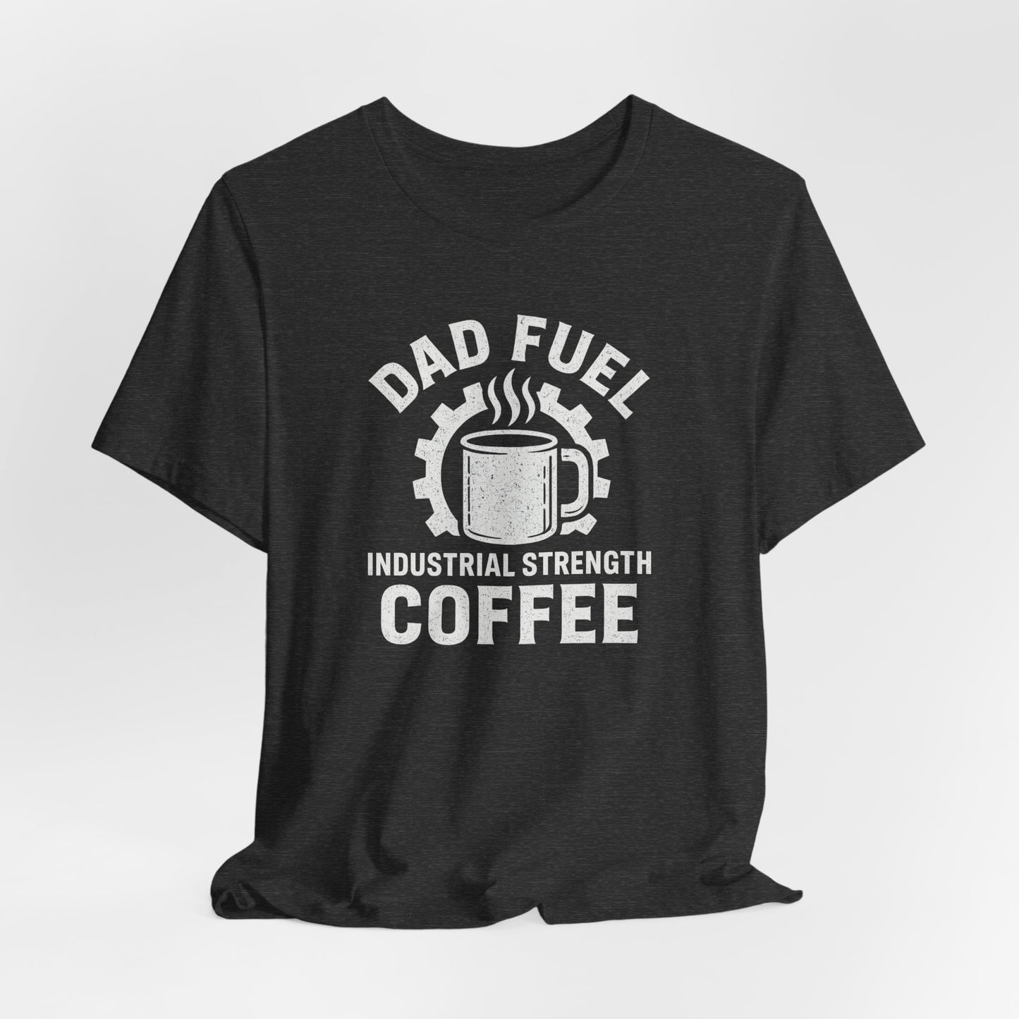 Industrial Strength Coffee Tee for Dads, Funny Gift for Father's Day, Coffee Lover T-Shirt, Unisex Casual Wear, Dad Humor Apparel