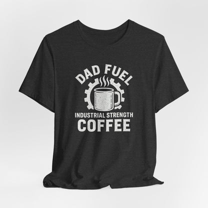 Industrial Strength Coffee Tee for Dads, Funny Gift for Father's Day, Coffee Lover T-Shirt, Unisex Casual Wear, Dad Humor Apparel