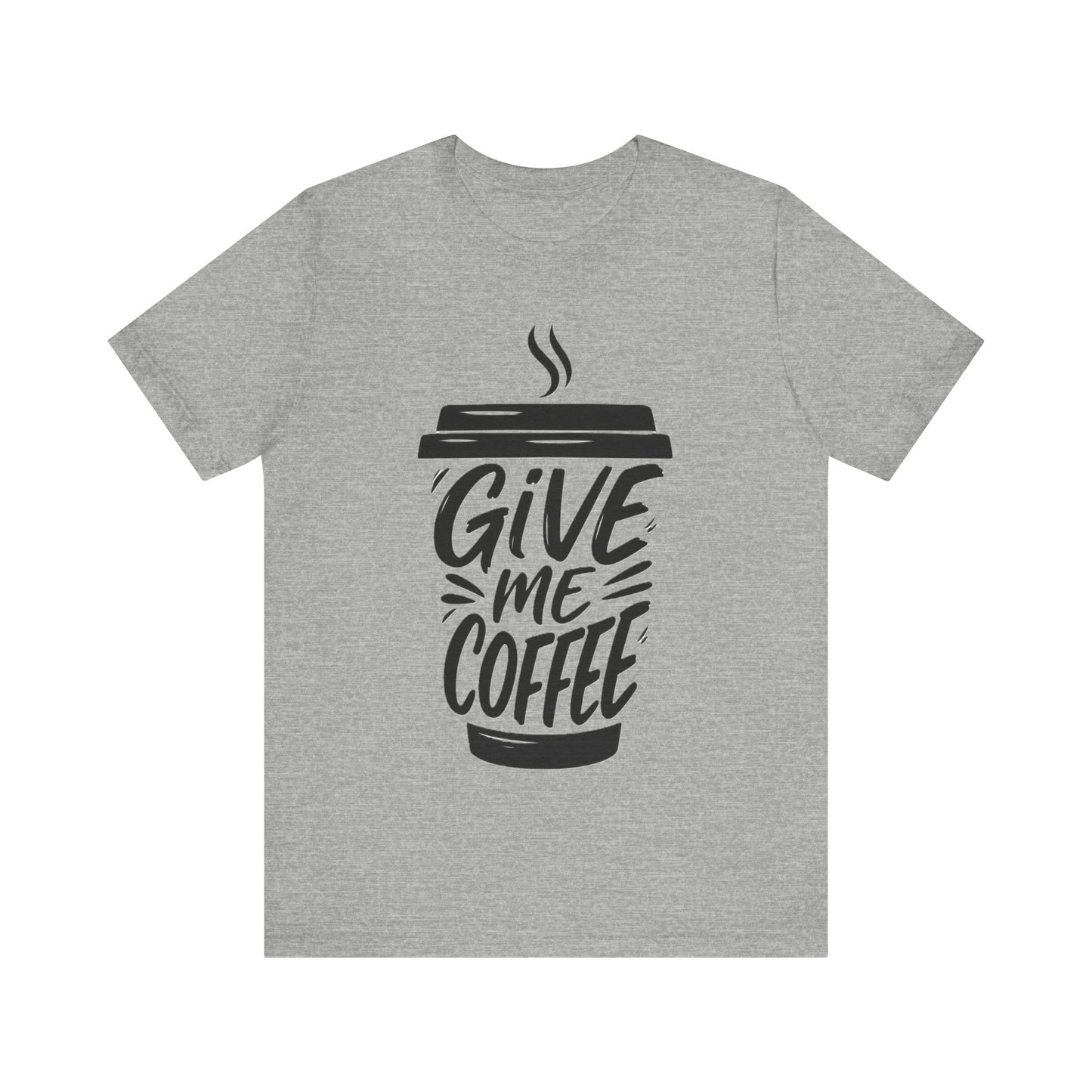 Coffee Lover's Unisex Tee, Give Me Coffee T-Shirt, Coffee Shop Merch, Gift for Baristas, Caffeine Enthusiasts