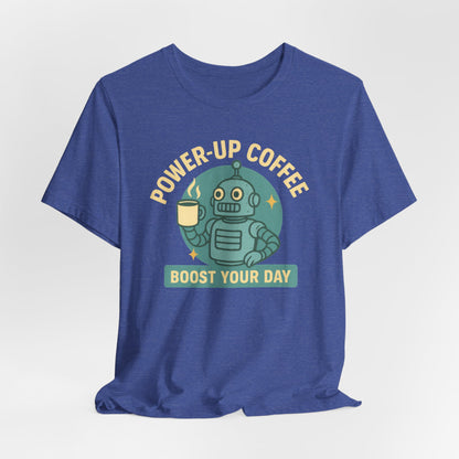 Power-Up Coffee Tee, Funny Robot Shirt, Gift for Coffee Lovers, Unisex Graphic Tee, Quirky Casual Wear, Birthday Apparel