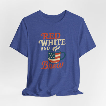 Patriotic Coffee Lover Tee, Red White and Brew Shirt, Unisex Casual T-Shirt, Gift for Coffee Enthusiasts, July 4th Celebration Tee