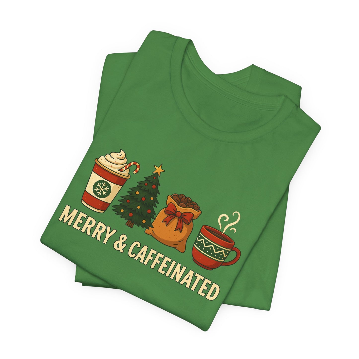 Merry Caffeinated Tee: Cute Coffee Lovers Gift, Holiday Shirt, Unisex Graphic Tee, Christmas Outfit, Cozy T-Shirt
