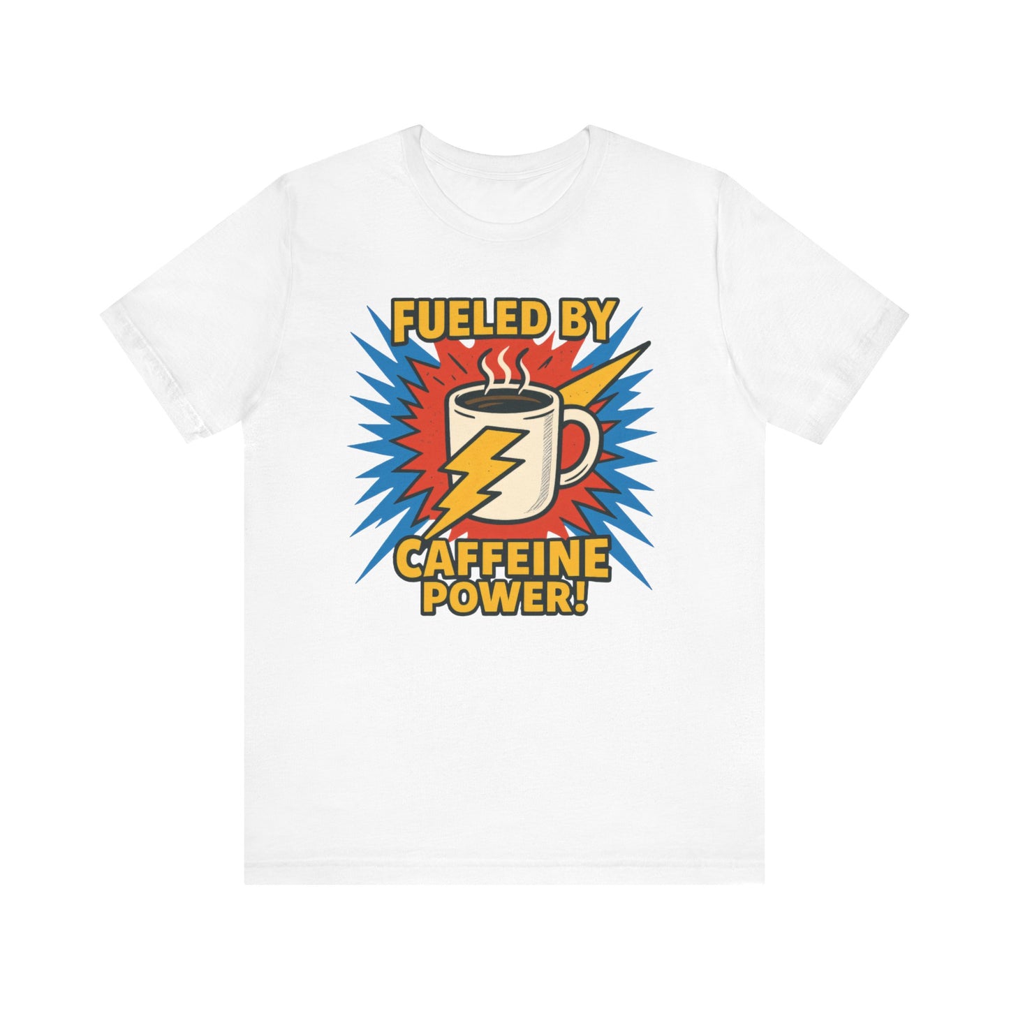 Caffeine Power Tee - Unisex Jersey Short Sleeve T-Shirt, Coffee Lover Gift, Casual Wear, Funny Quote Shirt, Birthday or Holiday Apparel