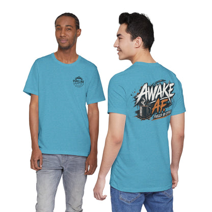 Awake AF Coffee Tee — "Fueled by Coffee" Graphic T-Shirt