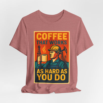 Oil and Gas Coffee T-Shirt – Pipeline Grind Tee for Hardworking Coffee Lovers