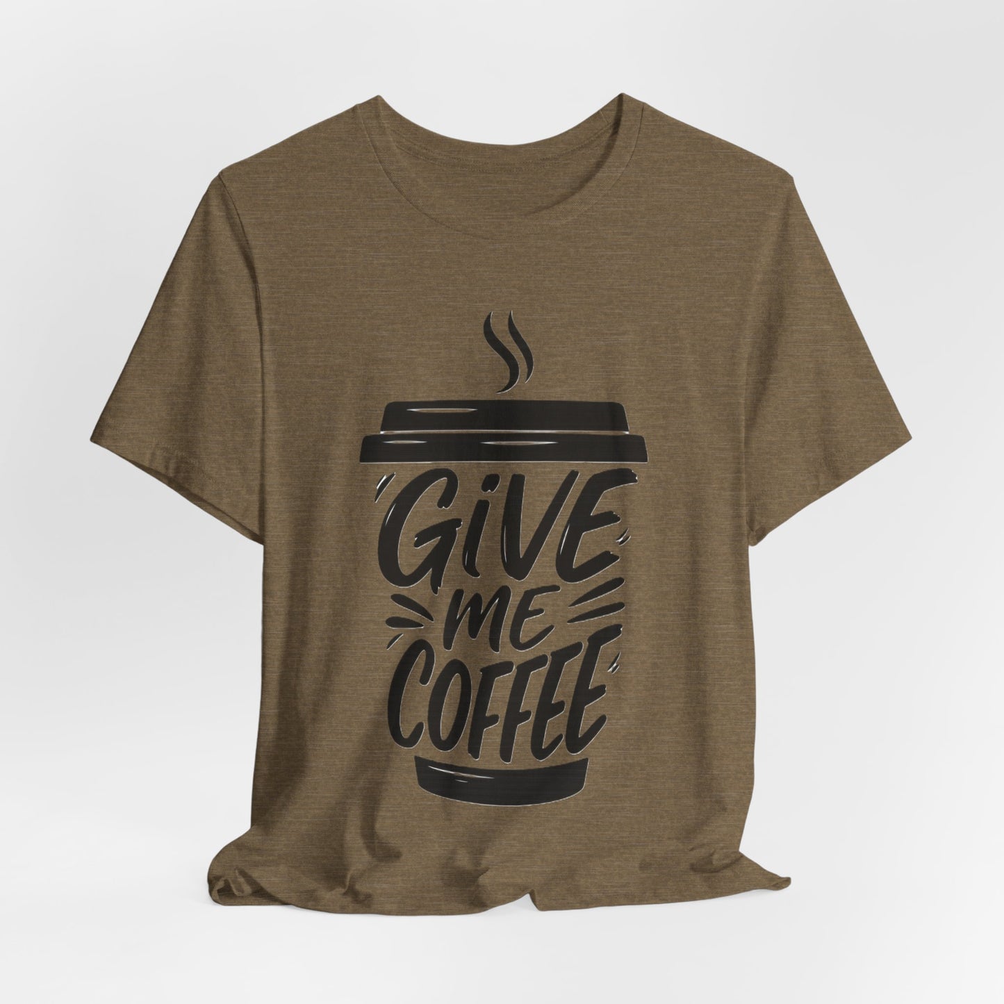Coffee Lover's Unisex Tee, Give Me Coffee T-Shirt, Coffee Shop Merch, Gift for Baristas, Caffeine Enthusiasts