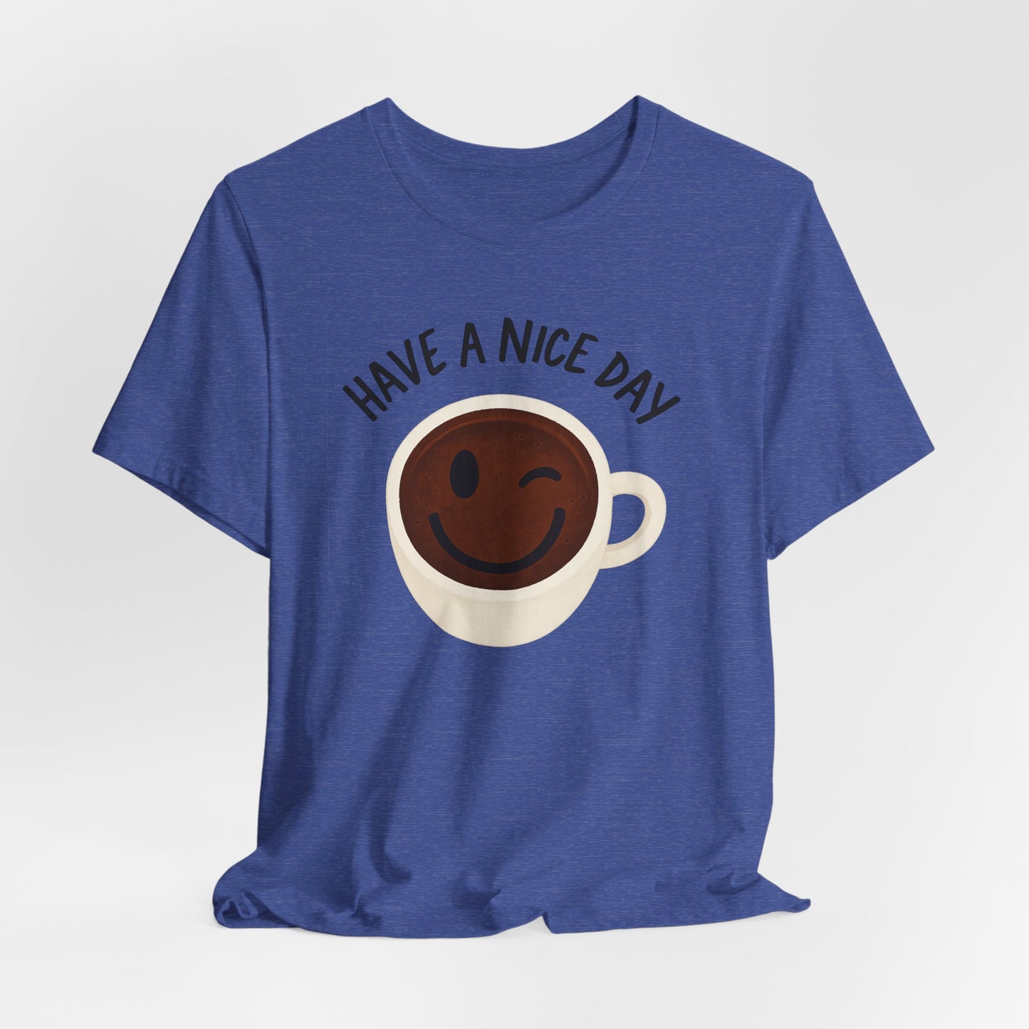 Cute Coffee Motivational Tee, Unisex Jersey T-Shirt for Coffee Lovers, Gift for Friends, Casual Wear, Perfect for Holidays