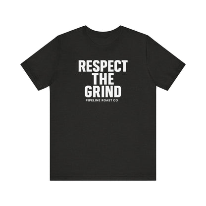 Respect the Grind Unisex Tee, Motivational T-Shirt, Perfect for Coffee Lovers, Gift for Entrepreneurs, Casual Wear, Everyday Comfort