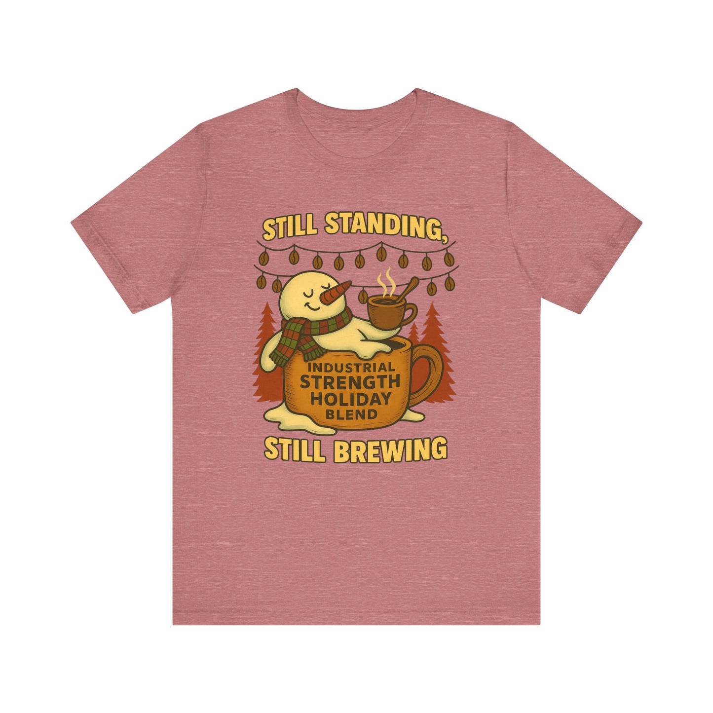 Still Standing, Still Brewing Snowman Coffee Tee – Funny Winter Shirt