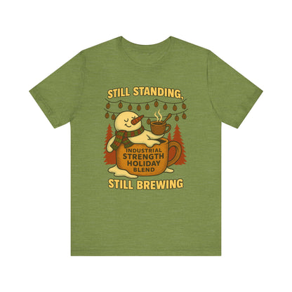 Still Standing, Still Brewing Snowman Coffee Tee – Funny Winter Shirt