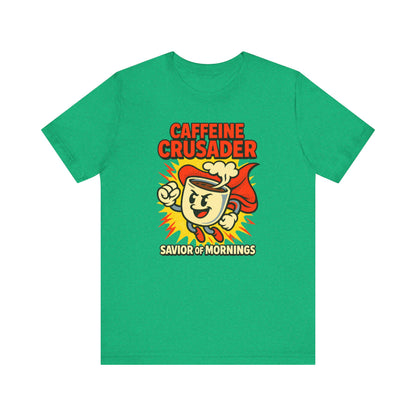 Caffeine Crusader Tee, Unisex T-Shirt, Coffee Lover Gift, Funny Graphic Tee, Morning Motivation Shirt, Birthday Gift Idea