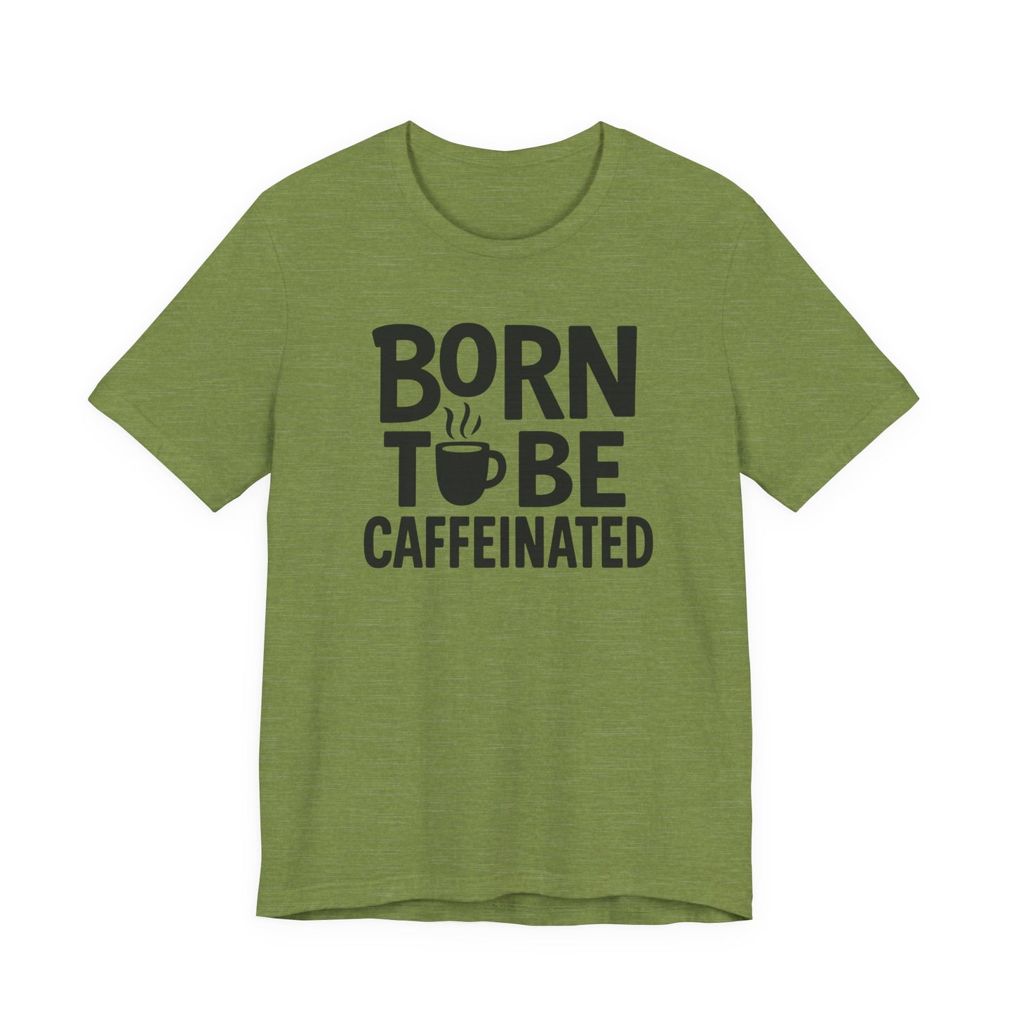 Coffee Lover Tee - Born to Be Caffeinated, Unisex T-Shirt for Coffee Enthusiasts, Gift for Baristas, Fun Apparel, Birthday Gift, Casual Wear