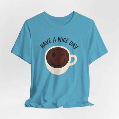 Cute Coffee Motivational Tee, Unisex Jersey T-Shirt for Coffee Lovers, Gift for Friends, Casual Wear, Perfect for Holidays