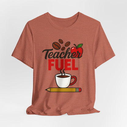 Teacher Fuel Unisex Jersey Tee | Coffee Lover Gift | Back to School | Teacher Appreciation | Fun Classroom Shirt