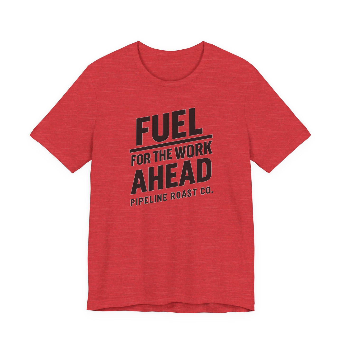 Fuel for the Work Ahead Unisex Tee | Motivational Graphic Shirt, Gift for Coffee Lovers, Workwear, Casual Tee, Everyday Wear