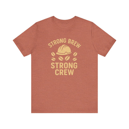 Strong Brew Crew Tee - Unisex T-Shirt for Coffee Lovers, Casual Wear, Work Apparel, Gift for Dad, Men’s Fashion