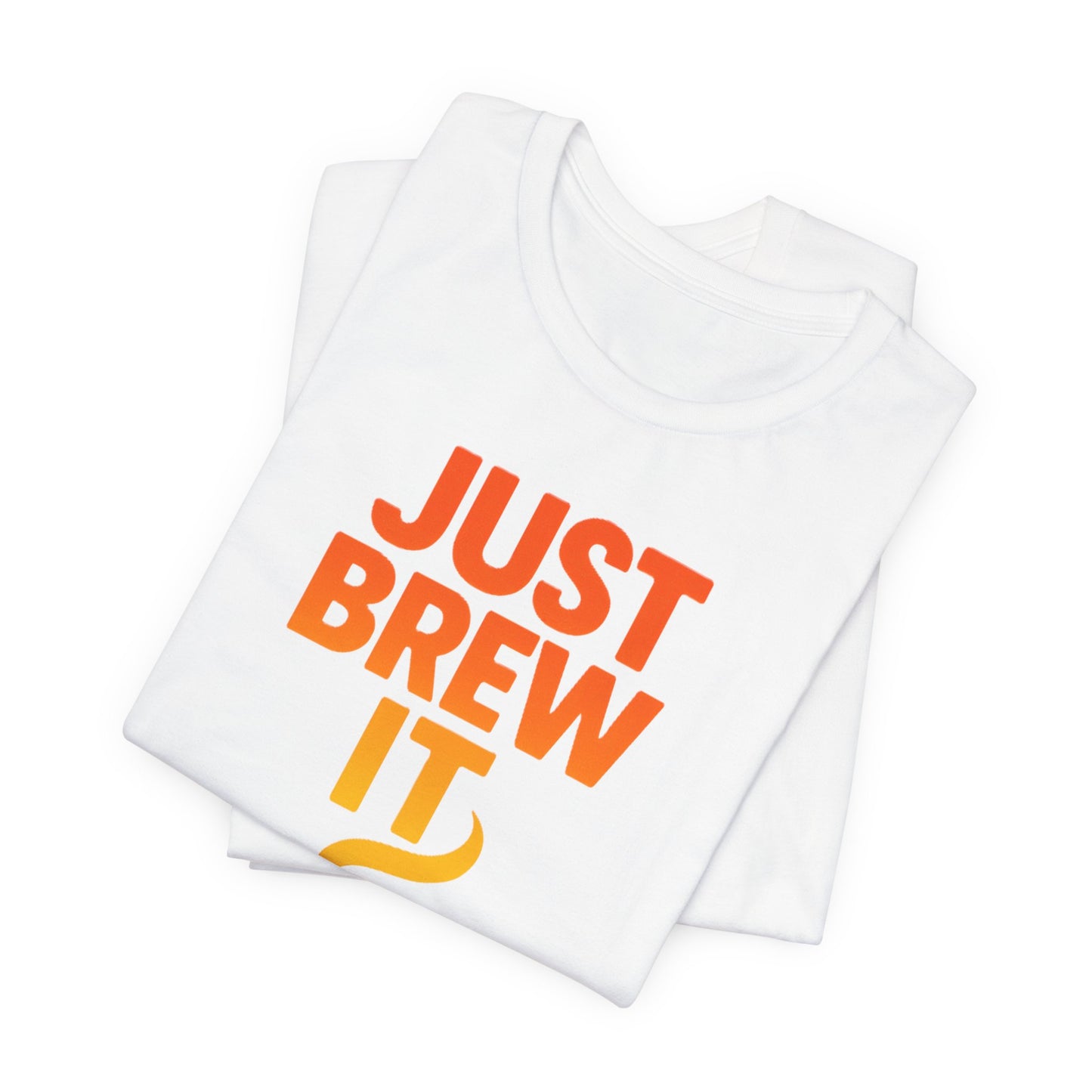 Coffee Lover's Tee, Just Brew It T-Shirt, Unisex Graphic Shirt, Gift for Barista, Coffee Enthusiast Apparel, Casual Wear