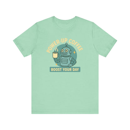 Power-Up Coffee Tee, Funny Robot Shirt, Gift for Coffee Lovers, Unisex Graphic Tee, Quirky Casual Wear, Birthday Apparel