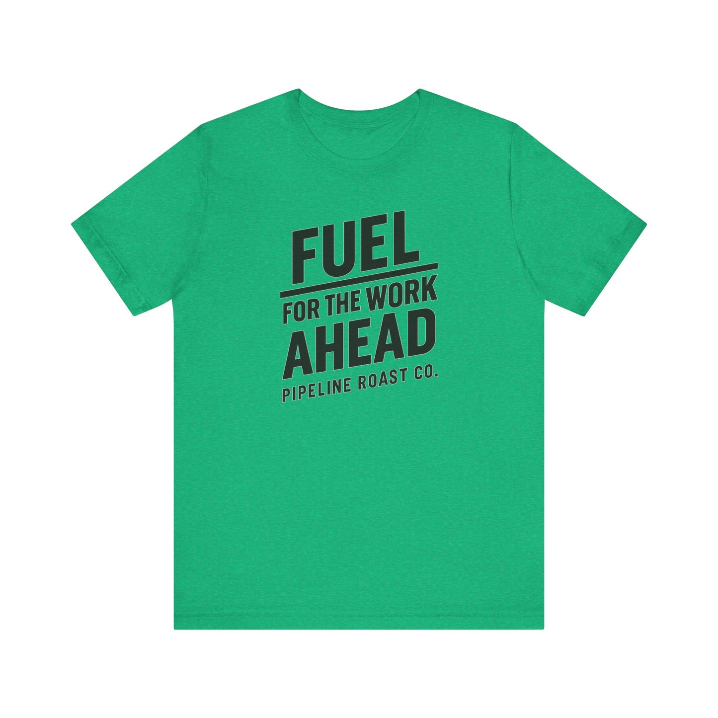 Fuel for the Work Ahead Unisex Tee | Motivational Graphic Shirt, Gift for Coffee Lovers, Workwear, Casual Tee, Everyday Wear