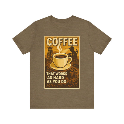 Coal Miner Coffee T-Shirt – Funny Hardworking Mining Graphic Tee, Blue Collar Work Shirt, Gift for Coal Miners and Coffee Lovers, Unisex Bella+Canvas Tee