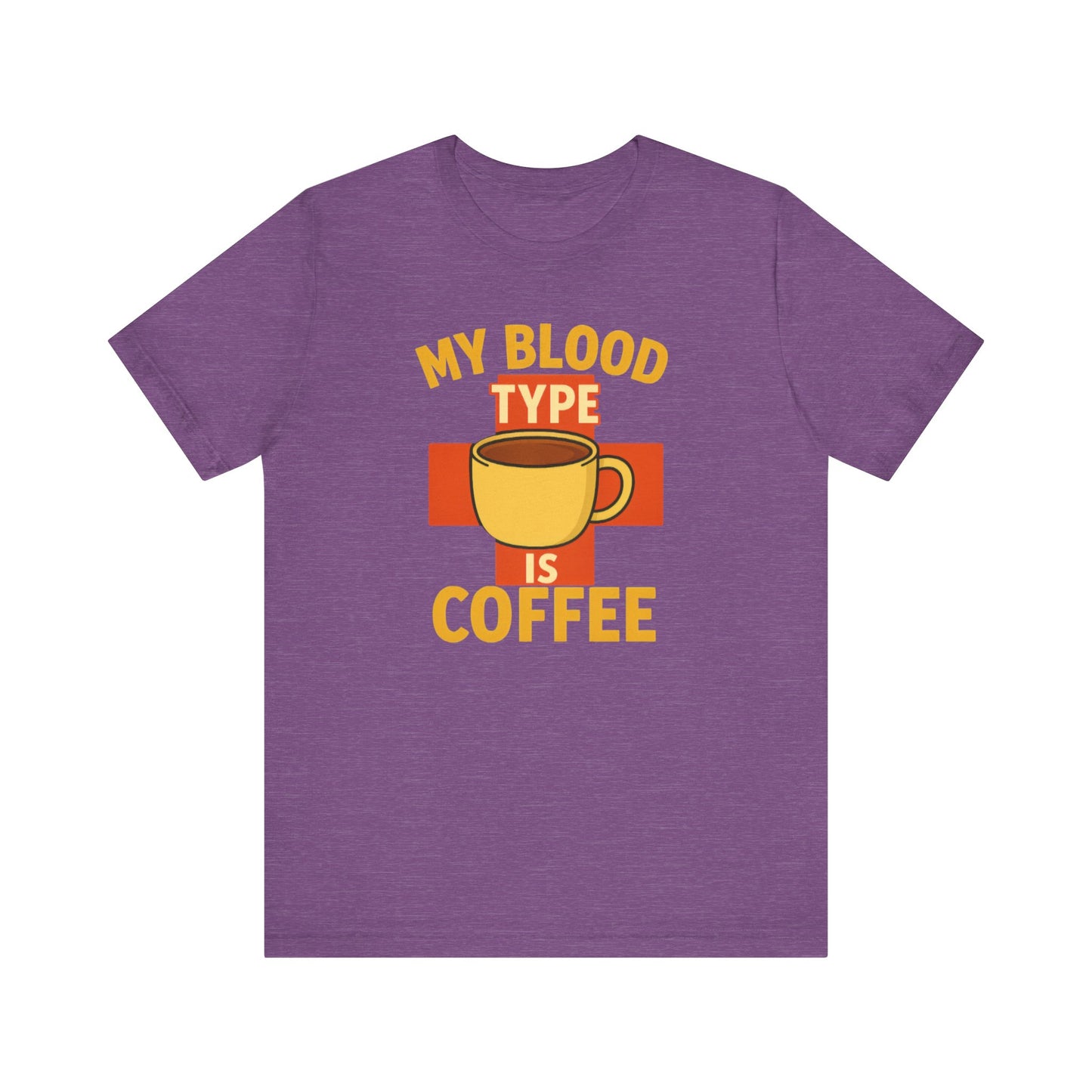 Coffee Lover's T-Shirt - My Blood Type is Coffee - Gift for Baristas, Coffee Enthusiasts, Tea Lovers, Casual Wear