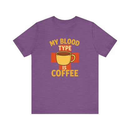 Coffee Lover's T-Shirt - My Blood Type is Coffee - Gift for Baristas, Coffee Enthusiasts, Tea Lovers, Casual Wear