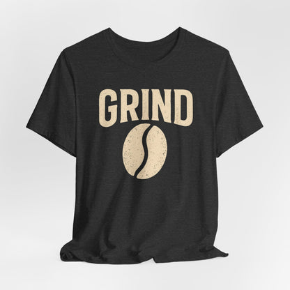 Unisex Coffee Grind Tee - Motivational Workout Shirt, Perfect for Coffee Lovers, Gym Enthusiasts, Gift for Coffee Lovers, Casual Wear