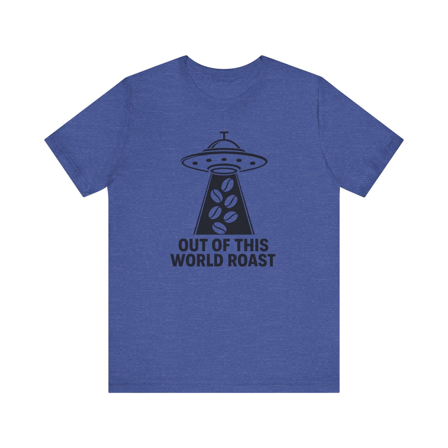 Out of This World Roast Tee - Unisex Short Sleeve Shirt, Funny Coffee Shirt, Alien Design Apparel, Gift for Coffee Lovers, Sci-Fi T-Shirt