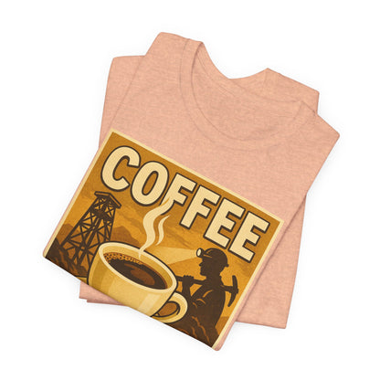 Coal Miner Coffee T-Shirt – Funny Hardworking Mining Graphic Tee, Blue Collar Work Shirt, Gift for Coal Miners and Coffee Lovers, Unisex Bella+Canvas Tee