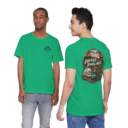 Pipeline Coffee Tee — "Coffee. Pipelines. Long Days." Graphic T-Shirt
