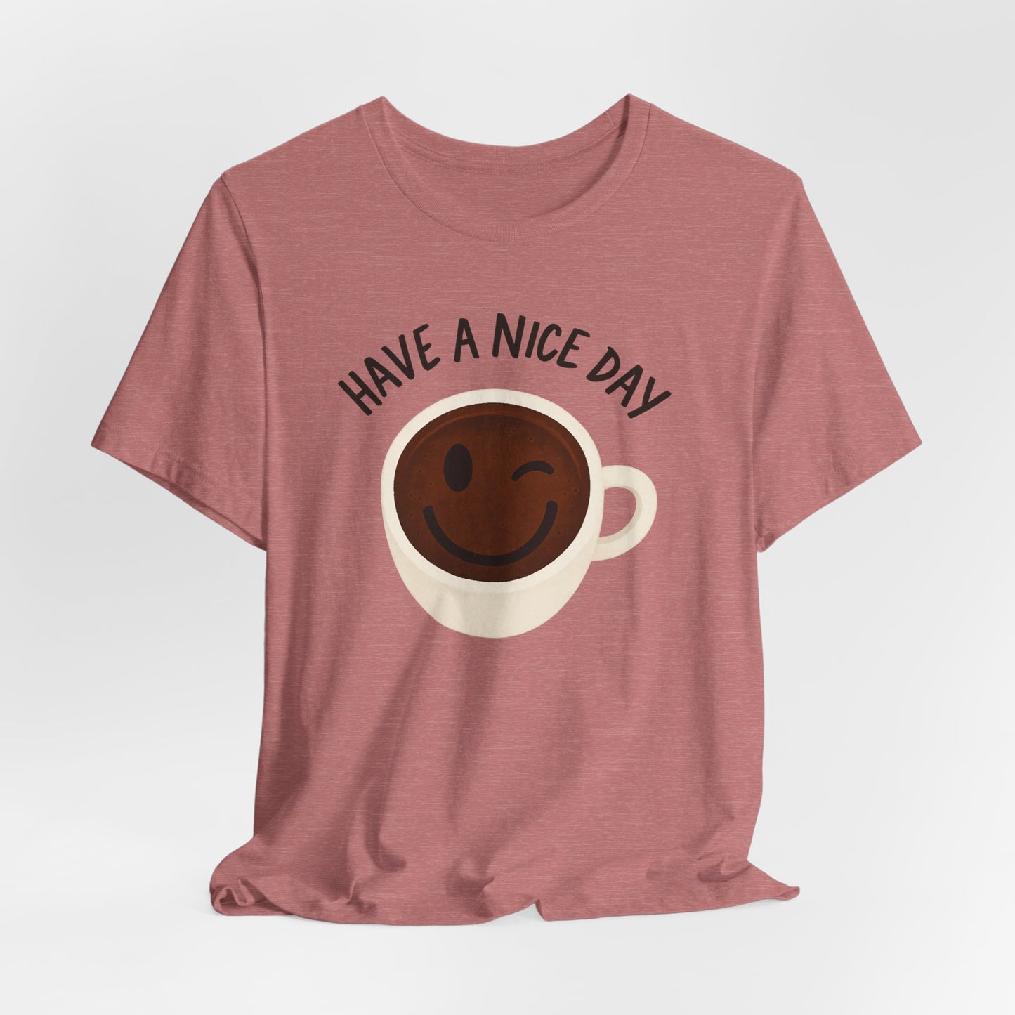 Cute Coffee Motivational Tee, Unisex Jersey T-Shirt for Coffee Lovers, Gift for Friends, Casual Wear, Perfect for Holidays