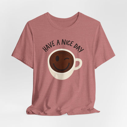 Cute Coffee Motivational Tee, Unisex Jersey T-Shirt for Coffee Lovers, Gift for Friends, Casual Wear, Perfect for Holidays