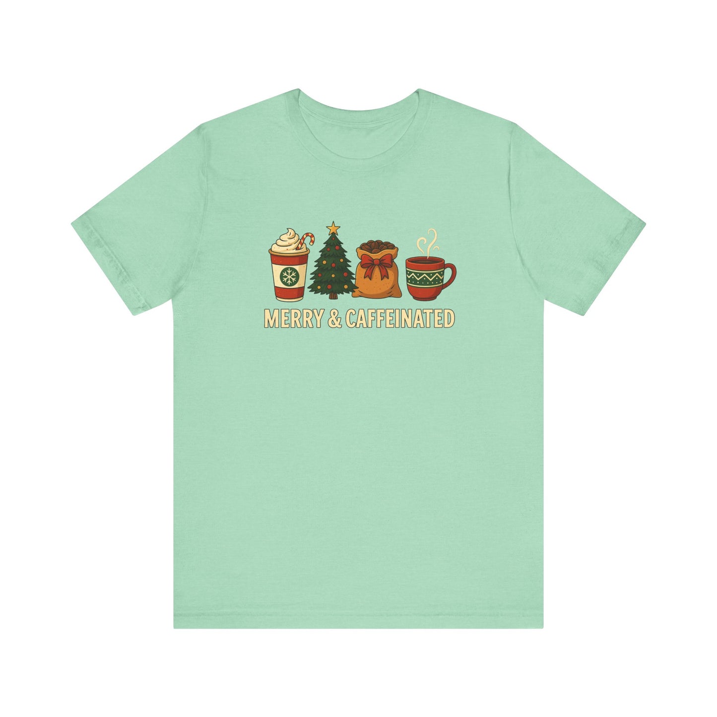 Merry Caffeinated Tee: Cute Coffee Lovers Gift, Holiday Shirt, Unisex Graphic Tee, Christmas Outfit, Cozy T-Shirt